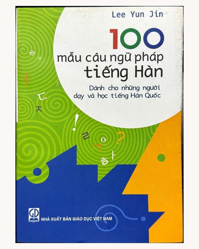 Bìa ấn phẩm 100 mẫu câu ngữ pháp tiếng Hàn dành cho người dạy và người học